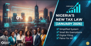 Nigeria's New Tax System 2026: Everything You Need To Know About The NRS, Rates, And Exemptions